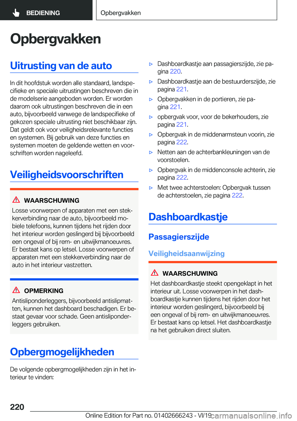 BMW 2 SERIES COUPE 2020  Instructieboekjes (in Dutch) �O�p�b�e�r�g�v�a�k�k�e�n�U�i�t�r�u�s�t�i�n�g��v�a�n��d�e��a�u�t�o
�I�n��d�i�t��h�o�o�f�d�s�t�u�k��w�o�r�d�e�n��a�l�l�e��s�t�a�n�d�a�a�r�d�,��l�a�n�d�s�p�ej�c�i�f�i�e�k�e��e�n��s�p�e�c�i�a�