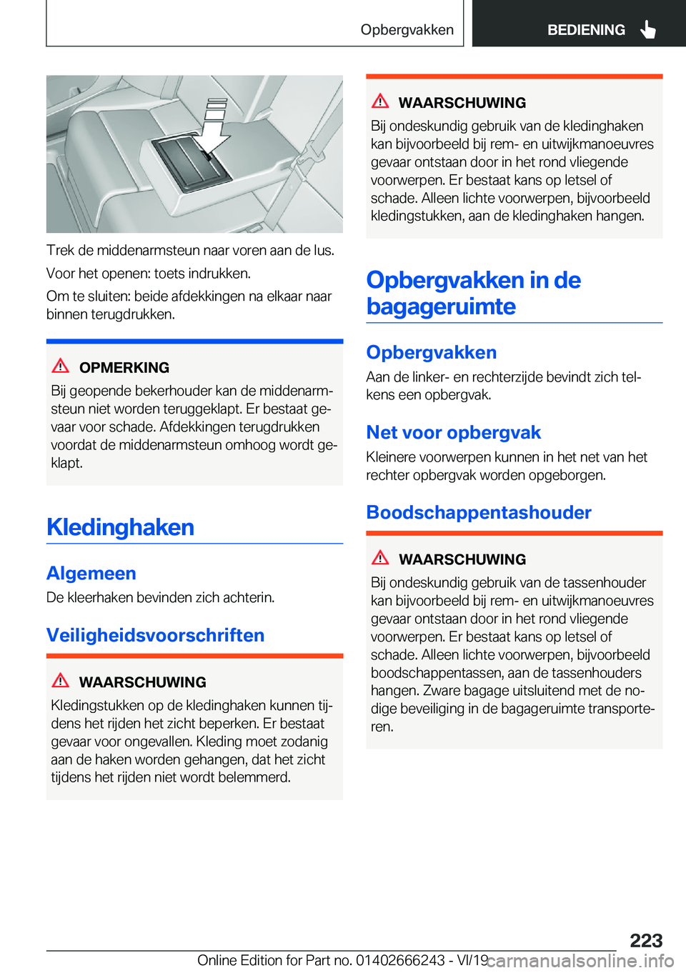 BMW 2 SERIES COUPE 2020  Instructieboekjes (in Dutch) �T�r�e�k��d�e��m�i�d�d�e�n�a�r�m�s�t�e�u�n��n�a�a�r��v�o�r�e�n��a�a�n��d�e��l�u�s�.
�V�o�o�r��h�e�t��o�p�e�n�e�n�:��t�o�e�t�s��i�n�d�r�u�k�k�e�n�.
�O�m��t�e��s�l�u�i�t�e�n�:��b�e�i�d�e�