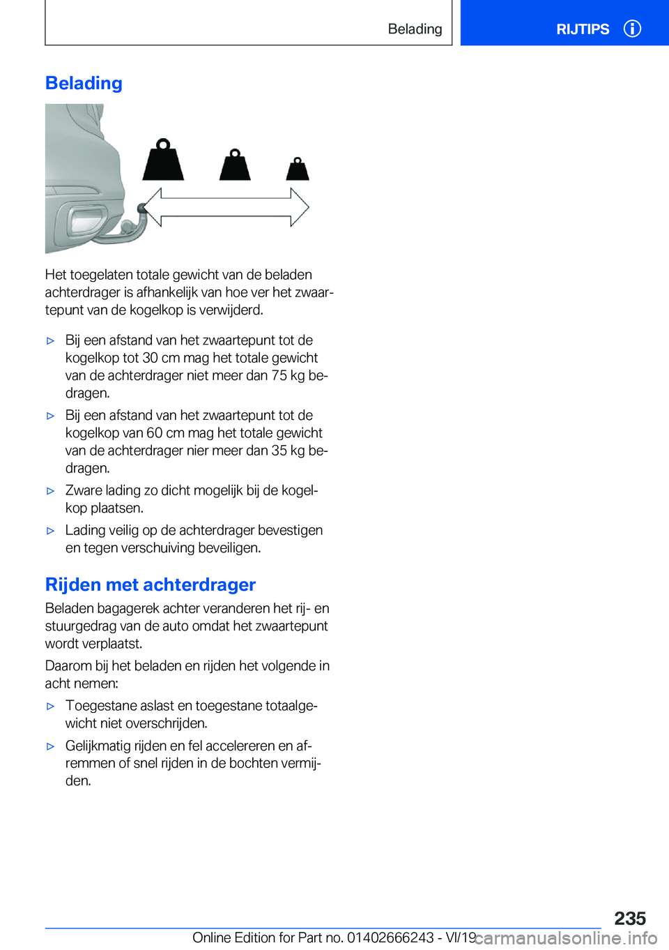 BMW 2 SERIES COUPE 2020  Instructieboekjes (in Dutch) �B�e�l�a�d�i�n�g
�H�e�t��t�o�e�g�e�l�a�t�e�n��t�o�t�a�l�e��g�e�w�i�c�h�t��v�a�n��d�e��b�e�l�a�d�e�n
�a�c�h�t�e�r�d�r�a�g�e�r��i�s��a�f�h�a�n�k�e�l�i�j�k��v�a�n��h�o�e��v�e�r��h�e�t��z�w�a