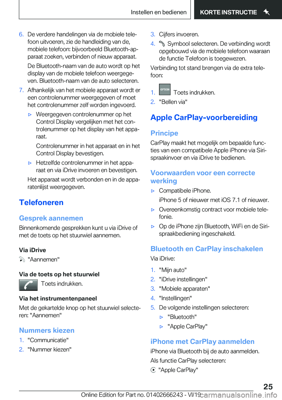 BMW 2 SERIES COUPE 2020  Instructieboekjes (in Dutch) �6�.�D�e��v�e�r�d�e�r�e��h�a�n�d�e�l�i�n�g�e�n��v�i�a��d�e��m�o�b�i�e�l�e��t�e�l�ej�f�o�o�n��u�i�t�v�o�e�r�e�n�,��z�i�e��d�e��h�a�n�d�l�e�i�d�i�n�g��v�a�n��d�e�,�m�o�b�i�e�l�e��t�e�l�e�f