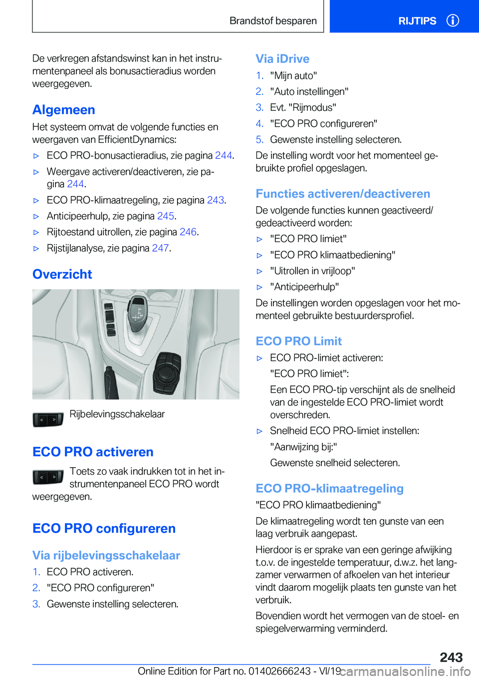 BMW 2 SERIES COUPE 2020  Instructieboekjes (in Dutch) �D�e��v�e�r�k�r�e�g�e�n��a�f�s�t�a�n�d�s�w�i�n�s�t��k�a�n��i�n��h�e�t��i�n�s�t�r�uj
�m�e�n�t�e�n�p�a�n�e�e�l��a�l�s��b�o�n�u�s�a�c�t�i�e�r�a�d�i�u�s��w�o�r�d�e�n
�w�e�e�r�g�e�g�e�v�e�n�.
�A�