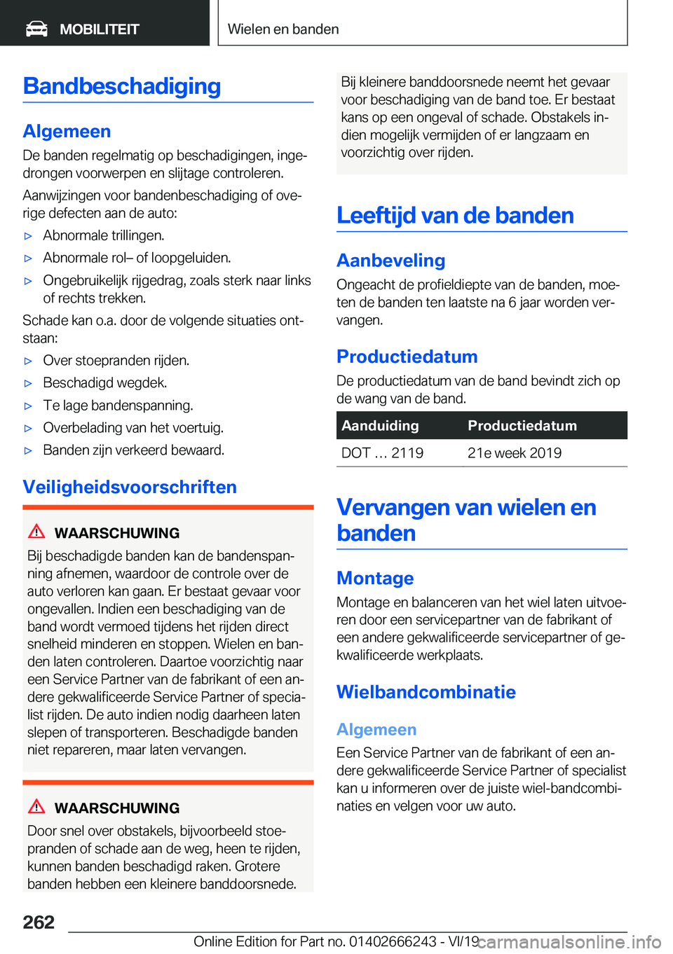 BMW 2 SERIES COUPE 2020  Instructieboekjes (in Dutch) �B�a�n�d�b�e�s�c�h�a�d�i�g�i�n�g
�A�l�g�e�m�e�e�n
�D�e��b�a�n�d�e�n��r�e�g�e�l�m�a�t�i�g��o�p��b�e�s�c�h�a�d�i�g�i�n�g�e�n�,��i�n�g�ej �d�r�o�n�g�e�n��v�o�o�r�w�e�r�p�e�n��e�n��s�l�i�j�t�a�g�