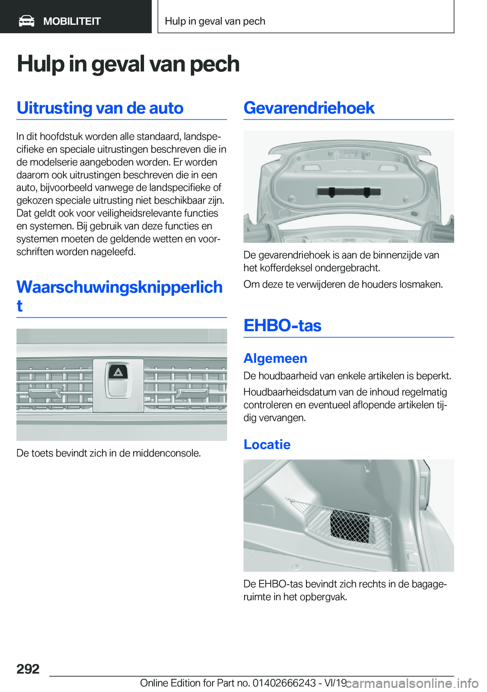 BMW 2 SERIES COUPE 2020  Instructieboekjes (in Dutch) �H�u�l�p��i�n��g�e�v�a�l��v�a�n��p�e�c�h�U�i�t�r�u�s�t�i�n�g��v�a�n��d�e��a�u�t�o
�I�n��d�i�t��h�o�o�f�d�s�t�u�k��w�o�r�d�e�n��a�l�l�e��s�t�a�n�d�a�a�r�d�,��l�a�n�d�s�p�ej�c�i�f�i�e�k�e�