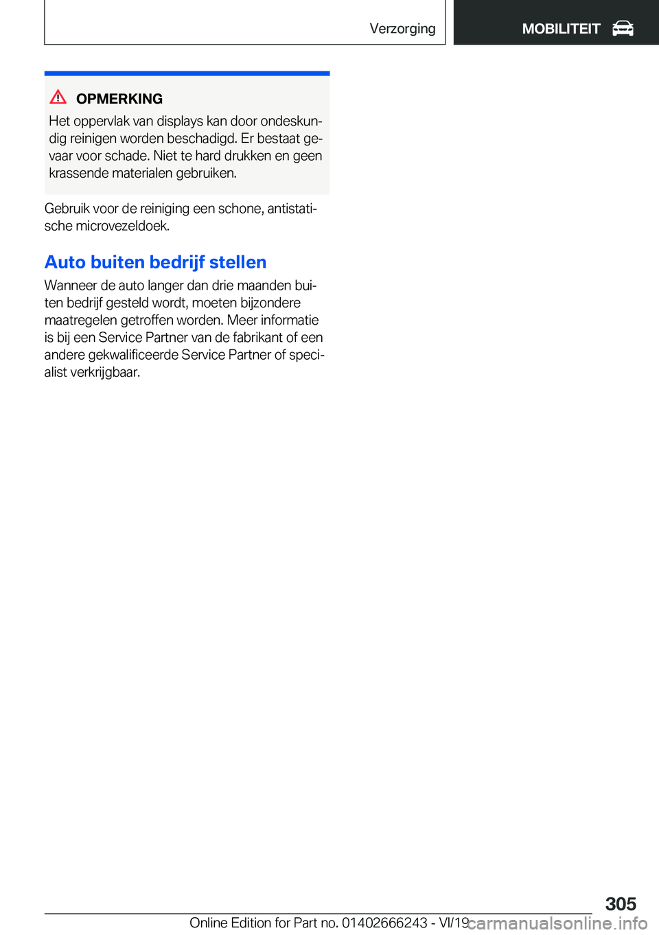 BMW 2 SERIES COUPE 2020  Instructieboekjes (in Dutch) �O�P�M�E�R�K�I�N�G
�H�e�t��o�p�p�e�r�v�l�a�k��v�a�n��d�i�s�p�l�a�y�s��k�a�n��d�o�o�r��o�n�d�e�s�k�u�nj
�d�i�g��r�e�i�n�i�g�e�n��w�o�r�d�e�n��b�e�s�c�h�a�d�i�g�d�.��E�r��b�e�s�t�a�a�t��g�e