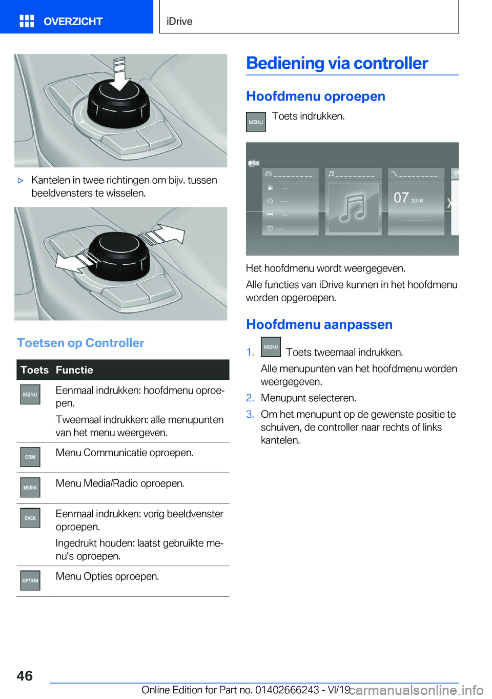 BMW 2 SERIES COUPE 2020  Instructieboekjes (in Dutch) 'x�K�a�n�t�e�l�e�n��i�n��t�w�e�e��r�i�c�h�t�i�n�g�e�n��o�m��b�i�j�v�.��t�u�s�s�e�n
�b�e�e�l�d�v�e�n�s�t�e�r�s��t�e��w�i�s�s�e�l�e�n�.
�T�o�e�t�s�e�n��o�p��C�o�n�t�r�o�l�l�e�r
�T�o�e�t�s�