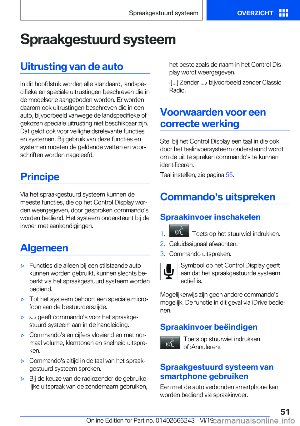 BMW 2 SERIES COUPE 2020  Instructieboekjes (in Dutch) �S�p�r�a�a�k�g�e�s�t�u�u�r�d��s�y�s�t�e�e�m�U�i�t�r�u�s�t�i�n�g��v�a�n��d�e��a�u�t�o
�I�n��d�i�t��h�o�o�f�d�s�t�u�k��w�o�r�d�e�n��a�l�l�e��s�t�a�n�d�a�a�r�d�,��l�a�n�d�s�p�ej�c�i�f�i�e�k�e�