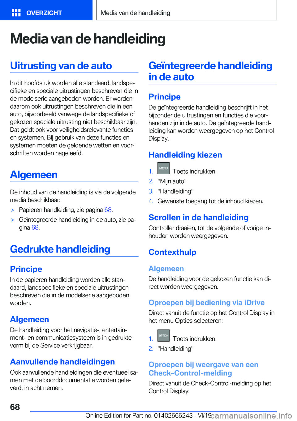 BMW 2 SERIES COUPE 2020  Instructieboekjes (in Dutch) �M�e�d�i�a��v�a�n��d�e��h�a�n�d�l�e�i�d�i�n�g�U�i�t�r�u�s�t�i�n�g��v�a�n��d�e��a�u�t�o
�I�n��d�i�t��h�o�o�f�d�s�t�u�k��w�o�r�d�e�n��a�l�l�e��s�t�a�n�d�a�a�r�d�,��l�a�n�d�s�p�ej�c�i�f�i�e�