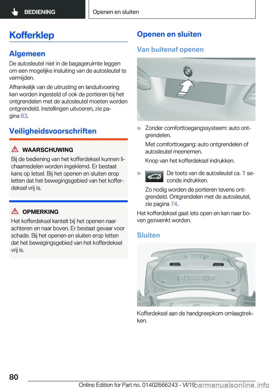 BMW 2 SERIES COUPE 2020  Instructieboekjes (in Dutch) �K�o�f�f�e�r�k�l�e�p
�A�l�g�e�m�e�e�n
�D�e��a�u�t�o�s�l�e�u�t�e�l��n�i�e�t��i�n��d�e��b�a�g�a�g�e�r�u�i�m�t�e��l�e�g�g�e�n �o�m��e�e�n��m�o�g�e�l�i�j�k�e��i�n�s�l�u�i�t�i�n�g��v�a�n��d�e��