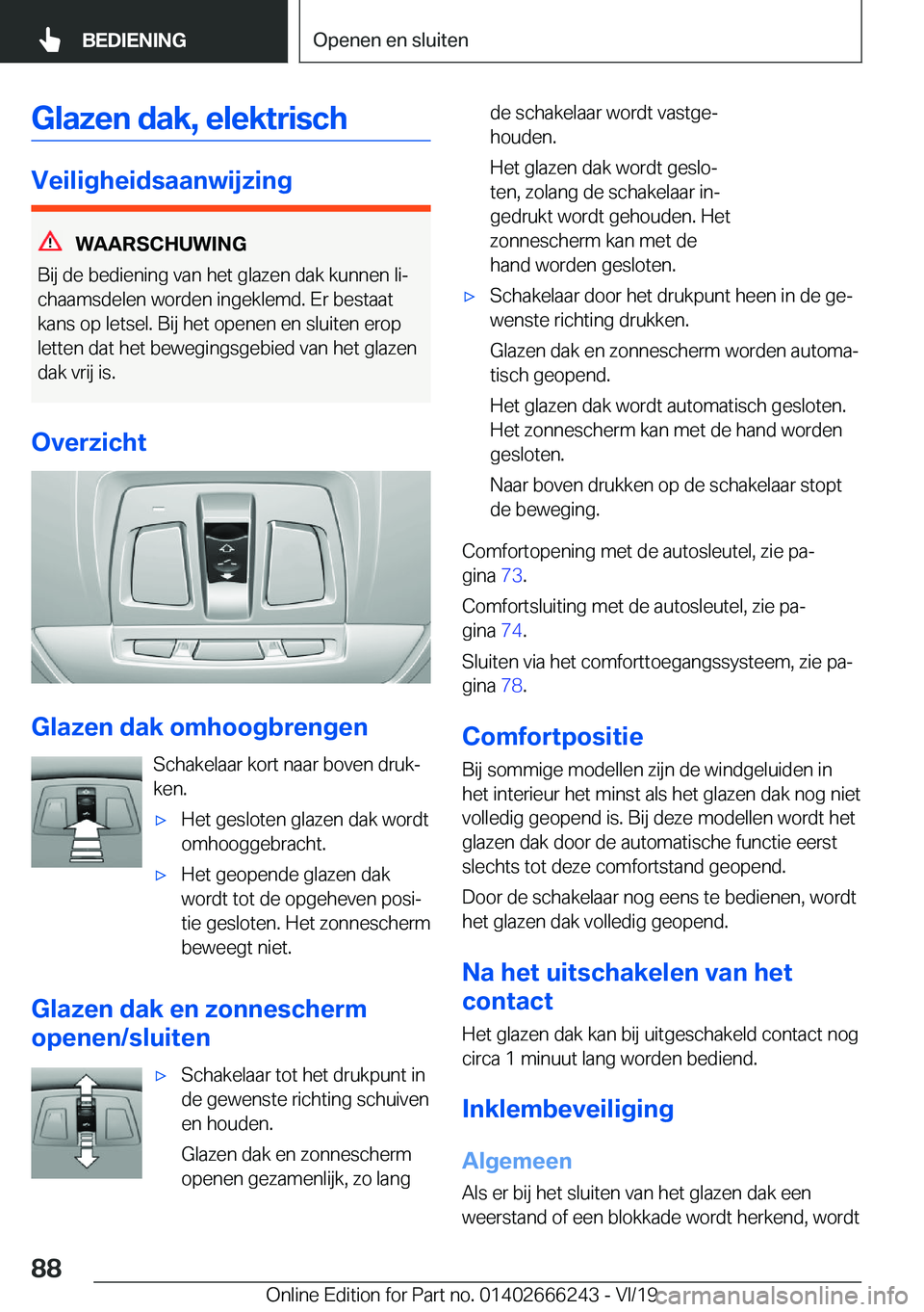 BMW 2 SERIES COUPE 2020  Instructieboekjes (in Dutch) �G�l�a�z�e�n��d�a�k�,��e�l�e�k�t�r�i�s�c�h
�V�e�i�l�i�g�h�e�i�d�s�a�a�n�w�i�j�z�i�n�g
�W�A�A�R�S�C�H�U�W�I�N�G
�B�i�j��d�e��b�e�d�i�e�n�i�n�g��v�a�n��h�e�t��g�l�a�z�e�n��d�a�k��k�u�n�n�e�n��