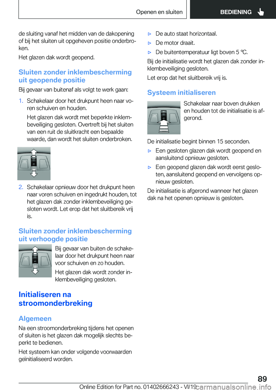 BMW 2 SERIES COUPE 2020  Instructieboekjes (in Dutch) �d�e��s�l�u�i�t�i�n�g��v�a�n�a�f��h�e�t��m�i�d�d�e�n��v�a�n��d�e��d�a�k�o�p�e�n�i�n�g
�o�f��b�i�j��h�e�t��s�l�u�i�t�e�n��u�i�t��o�p�g�e�h�e�v�e�n��p�o�s�i�t�i�e��o�n�d�e�r�b�r�oj �k�e�n