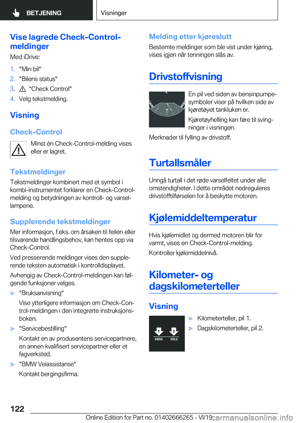 BMW 2 SERIES COUPE 2020  InstruksjonsbØker (in Norwegian) �V�i�s�e��l�a�g�r�e�d�e��C�h�e�c�k�-�C�o�n�t�r�o�l�-
�m�e�l�d�i�n�g�e�r
�M�e�d��i�D�r�i�v�e�:�1�.��M�i�n��b�i�l��2�.��B�i�l�e�n�s��s�t�a�t�u�s��3�.����C�h�e�c�k��C�o�n�t�r�o�l��4�.�V�e�l