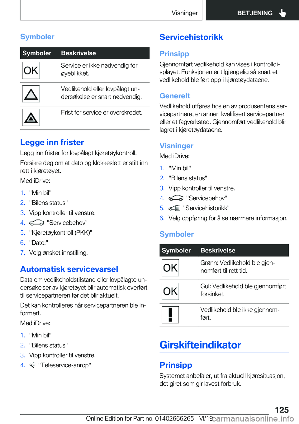 BMW 2 SERIES COUPE 2020  InstruksjonsbØker (in Norwegian) �S�y�m�b�o�l�e�r�S�y�m�b�o�l�e�r�B�e�s�k�r�i�v�e�l�s�e�S�e�r�v�i�c�e��e�r��i�k�k�e��n�