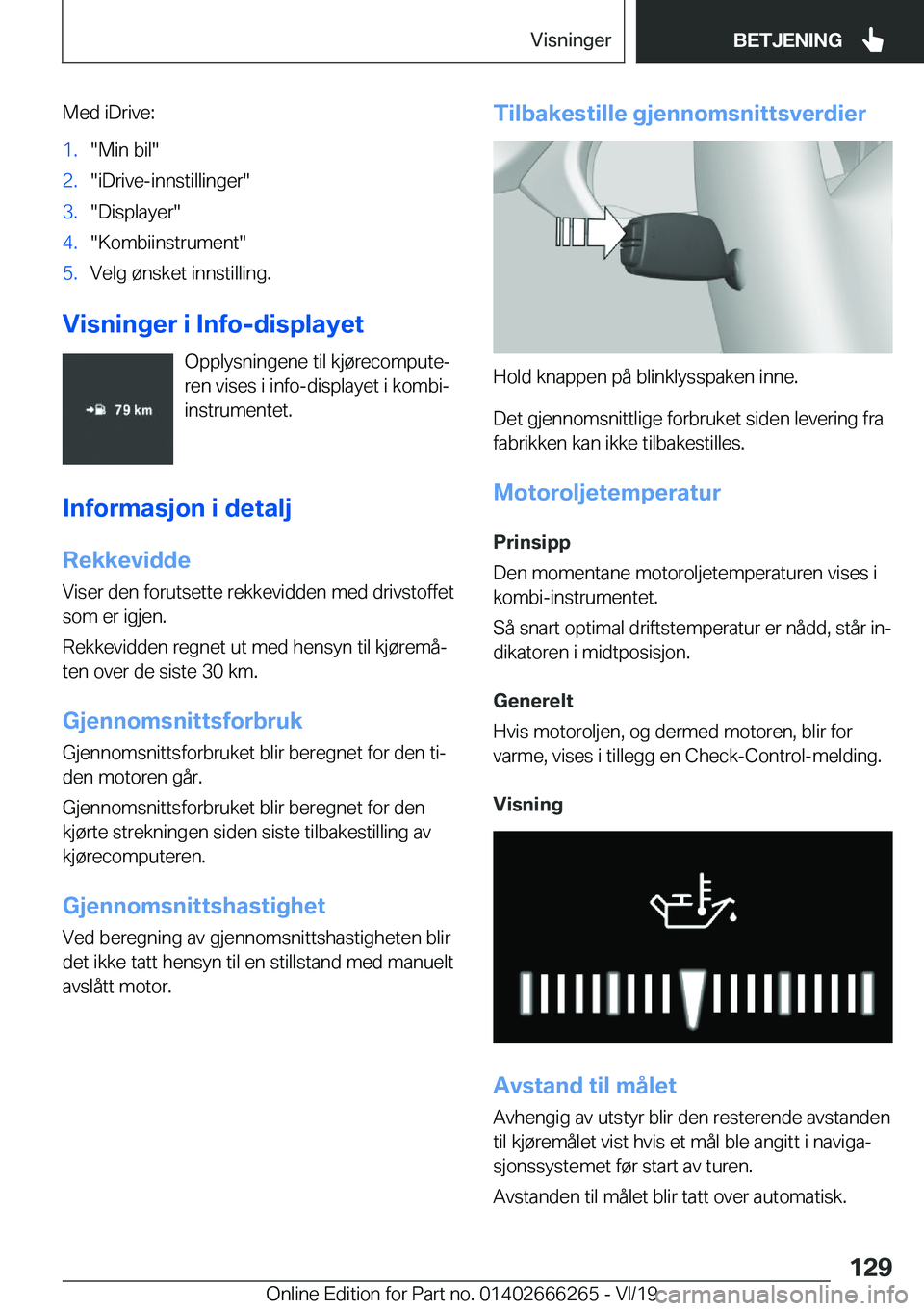 BMW 2 SERIES COUPE 2020  InstruksjonsbØker (in Norwegian) �M�e�d��i�D�r�i�v�e�:�1�.��M�i�n��b�i�l��2�.��i�D�r�i�v�e�-�i�n�n�s�t�i�l�l�i�n�g�e�r��3�.��D�i�s�p�l�a�y�e�r��4�.��K�o�m�b�i�i�n�s�t�r�u�m�e�n�t��5�.�V�e�l�g��