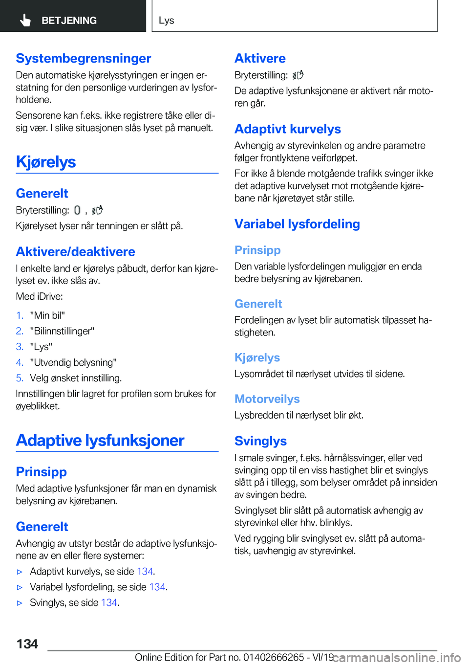 BMW 2 SERIES COUPE 2020  InstruksjonsbØker (in Norwegian) �S�y�s�t�e�m�b�e�g�r�e�n�s�n�i�n�g�e�r�D�e�n��a�u�t�o�m�a�t�i�s�k�e��k�j�