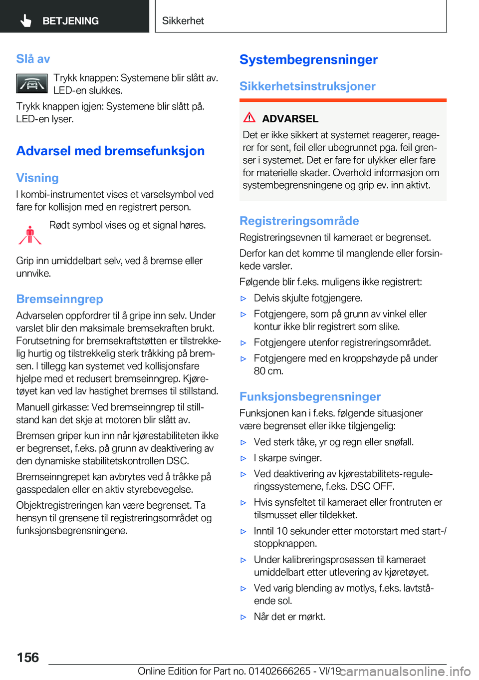 BMW 2 SERIES COUPE 2020  InstruksjonsbØker (in Norwegian) �S�l�å��a�v�T�r�y�k�k��k�n�a�p�p�e�n�:��S�y�s�t�e�m�e�n�e��b�l�i�r��s�l�å�t�t��a�v�.
�L�E�D�-�e�n��s�l�u�k�k�e�s�.
�T�r�y�k�k��k�n�a�p�p�e�n��i�g�j�e�n�:��S�y�s�t�e�m�e�n�e��b�l�i�r��s�l