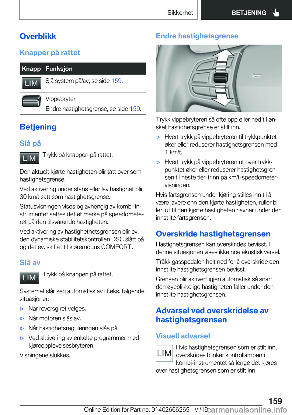 BMW 2 SERIES COUPE 2020  InstruksjonsbØker (in Norwegian) �O�v�e�r�b�l�i�k�k�K�n�a�p�p�e�r��p�å��r�a�t�t�e�t�K�n�a�p�p�F�u�n�k�s�j�o�n�S�l�å��s�y�s�t�e�m��p�å�/�a�v�,��s�e��s�i�d�e� �1�5�9�.�V�i�p�p�e�b�r�y�t�e�r�:
�E�n�d�r�e��h�a�s�t�i�g�h�e�t�s�
