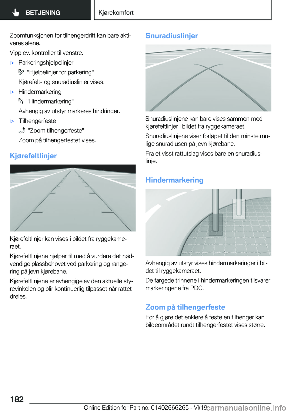 BMW 2 SERIES COUPE 2020  InstruksjonsbØker (in Norwegian) �Z�o�o�m�f�u�n�k�s�j�o�n�e�n��f�o�r��t�i�l�h�e�n�g�e�r�d�r�i�f�t��k�a�n��b�a�r�e��a�k�t�ij
�v�e�r�e�s��a�l�e�n�e�.
�V�i�p�p��e�v�.��k�o�n�t�r�o�l�l�e�r��t�i�l��v�e�n�s�t�r�e�.x�P�a�r�k�e�r