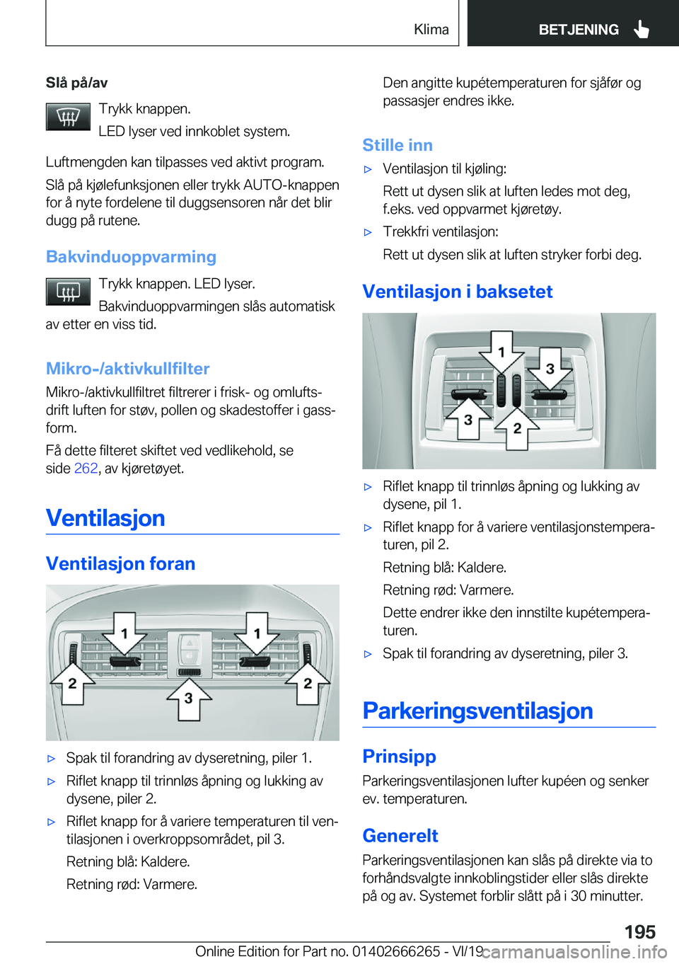 BMW 2 SERIES COUPE 2020  InstruksjonsbØker (in Norwegian) �S�l�å��p�å�/�a�v�T�r�y�k�k��k�n�a�p�p�e�n�.
�L�E�D��l�y�s�e�r��v�e�d��i�n�n�k�o�b�l�e�t��s�y�s�t�e�m�.
�L�u�f�t�m�e�n�g�d�e�n��k�a�n��t�i�l�p�a�s�s�e�s��v�e�d��a�k�t�i�v�t��p�r�o�g�r�a�m