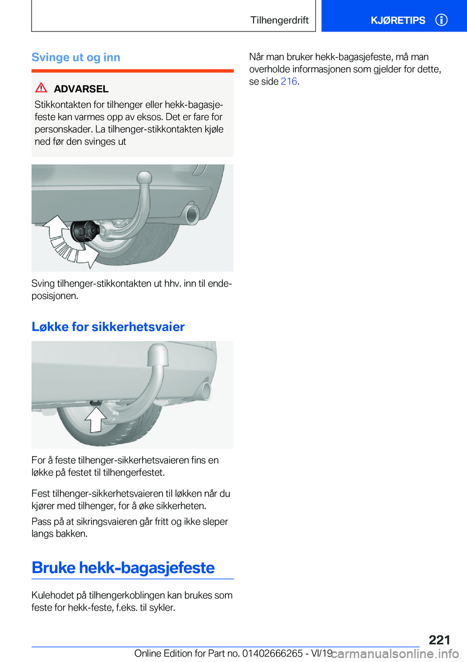 BMW 2 SERIES COUPE 2020  InstruksjonsbØker (in Norwegian) �S�v�i�n�g�e��u�t��o�g��i�n�n
�A�D�V�A�R�S�E�L
�S�t�i�k�k�o�n�t�a�k�t�e�n��f�o�r��t�i�l�h�e�n�g�e�r��e�l�l�e�r��h�e�k�k�-�b�a�g�a�s�j�ej �f�e�s�t�e��k�a�n��v�a�r�m�e�s��o�p�p��a�v��e�k�s�