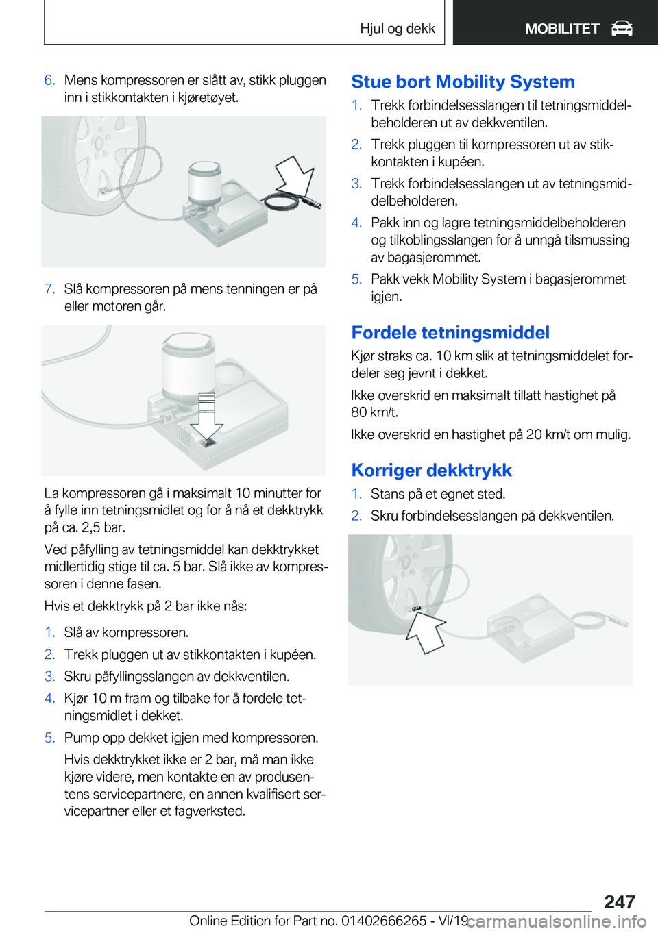 BMW 2 SERIES COUPE 2020  InstruksjonsbØker (in Norwegian) �6�.�M�e�n�s��k�o�m�p�r�e�s�s�o�r�e�n��e�r��s�l�å�t�t��a�v�,��s�t�i�k�k��p�l�u�g�g�e�n�i�n�n��i��s�t�i�k�k�o�n�t�a�k�t�e�n��i��k�j�
