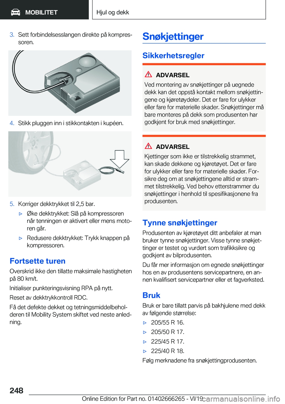 BMW 2 SERIES COUPE 2020  InstruksjonsbØker (in Norwegian) �3�.�S�e�t�t��f�o�r�b�i�n�d�e�l�s�e�s�s�l�a�n�g�e�n��d�i�r�e�k�t�e��p�å��k�o�m�p�r�e�sj�s�o�r�e�n�.�4�.�S�t�i�k�k��p�l�u�g�g�e�n��i�n�n��i��s�t�i�k�k�o�n�t�a�k�t�e�n��i��k�u�p�