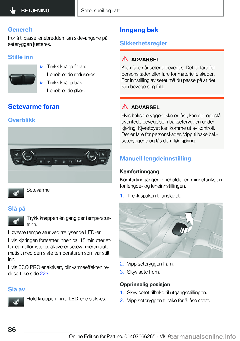 BMW 2 SERIES COUPE 2020  InstruksjonsbØker (in Norwegian) �G�e�n�e�r�e�l�t
�F�o�r��å��t�i�l�p�a�s�s�e��l�e�n�e�b�r�e�d�d�e�n��k�a�n��s�i�d�e�v�a�n�g�e�n�e��p�å
�s�e�t�e�r�y�g�g�e�n��j�u�s�t�e�r�e�s�.
�S�t�i�l�l�e��i�n�nx�T�r�y�k�k��k�n�a�p�p��f�