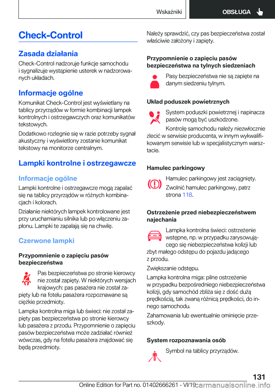 BMW 2 SERIES COUPE 2020  Instrukcja obsługi (in Polish) �C�h�e�c�k�-�C�o�n�t�r�o�l
�Z�a�s�a�d�a��d�z�i�a�ł�a�n�i�a
�C�h�e�c�k�-�C�o�n�t�r�o�l��n�a�d�z�o�r�u�j�e��f�u�n�k�c�j�e��s�a�m�o�c�h�o�d�u �i��s�y�g�n�a�l�i�z�u�j�e��w�y�s�t�
