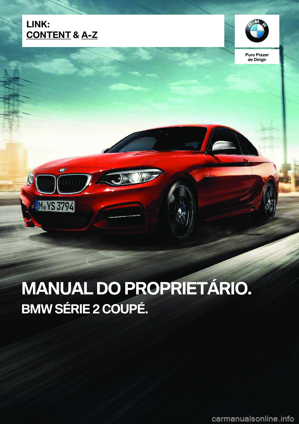 BMW 2 SERIES COUPE 2020  Manual do condutor (in Portuguese) �P�u�r�o��P�r�a�z�e�r�d�e��D�i�r�i�g�i�r
�M�A�N�U�A�L��D�O��P�R�O�P�R�I�E�T�Á�R�I�O�.
�B�M�W��S�