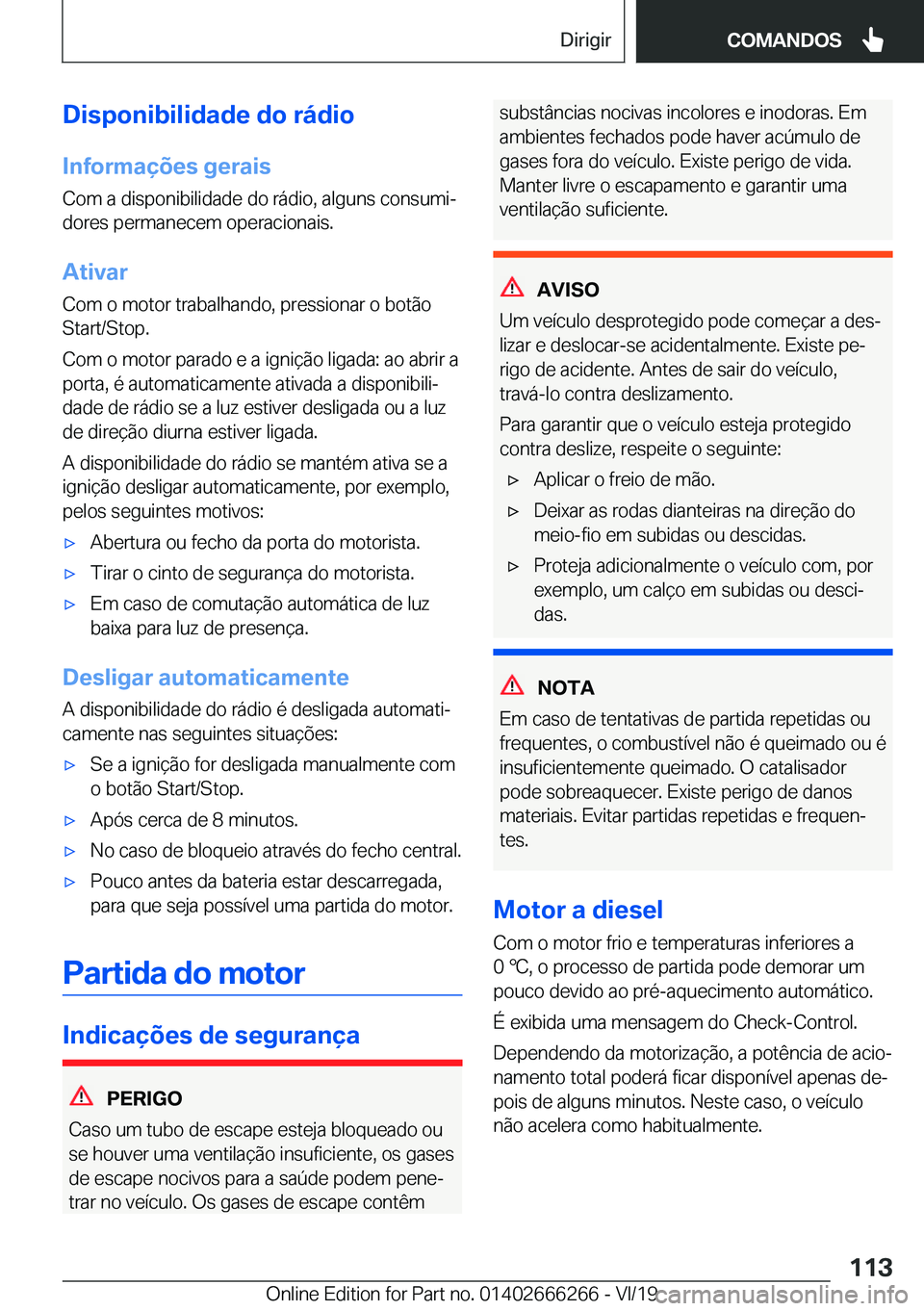 BMW 2 SERIES COUPE 2020  Manual do condutor (in Portuguese) �D�i�s�p�o�n�i�b�i�l�i�d�a�d�e��d�o��r�á�d�i�o
�I�n�f�o�r�m�a�
