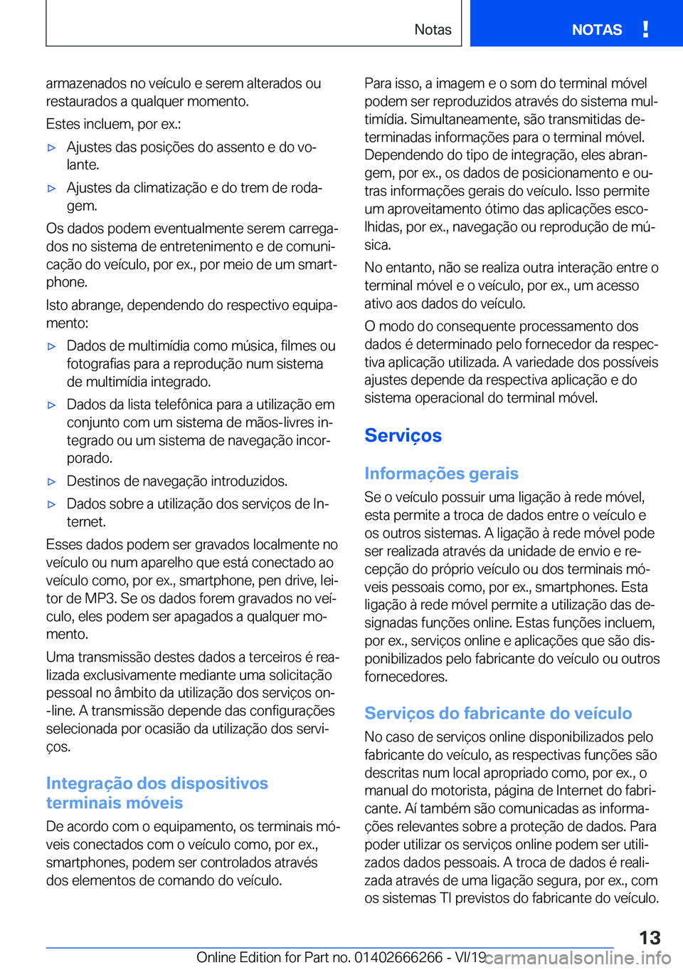 BMW 2 SERIES COUPE 2020  Manual do condutor (in Portuguese) �a�r�m�a�z�e�n�a�d�o�s��n�o��v�e�