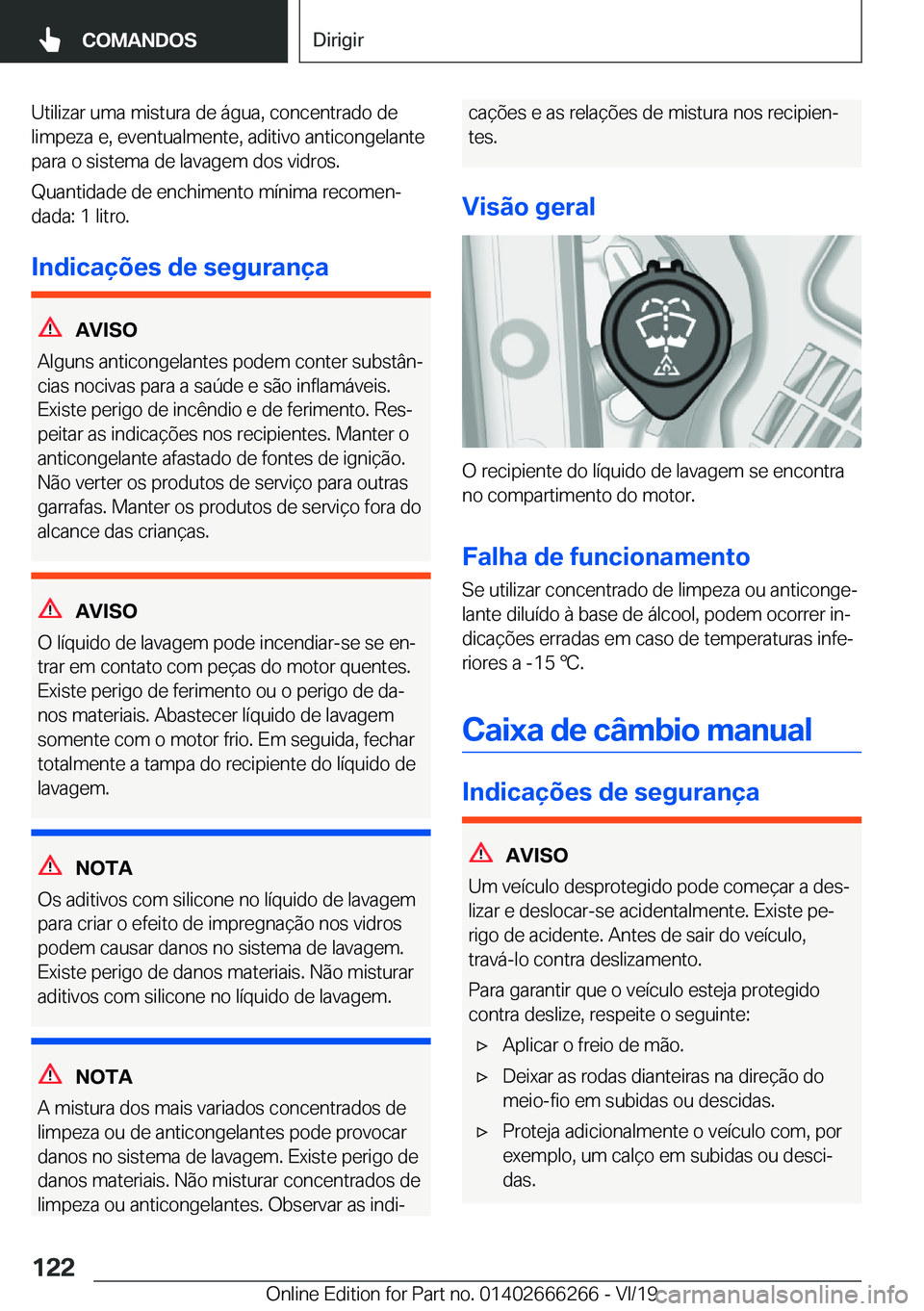 BMW 2 SERIES COUPE 2020  Manual do condutor (in Portuguese) �U�t�i�l�i�z�a�r��u�m�a��m�i�s�t�u�r�a��d�e��á�g�u�a�,��c�o�n�c�e�n�t�r�a�d�o��d�e
�l�i�m�p�e�z�a��e�,��e�v�e�n�t�u�a�l�m�e�n�t�e�,��a�d�i�t�i�v�o��a�n�t�i�c�o�n�g�e�l�a�n�t�e �p�a�r�a��o�