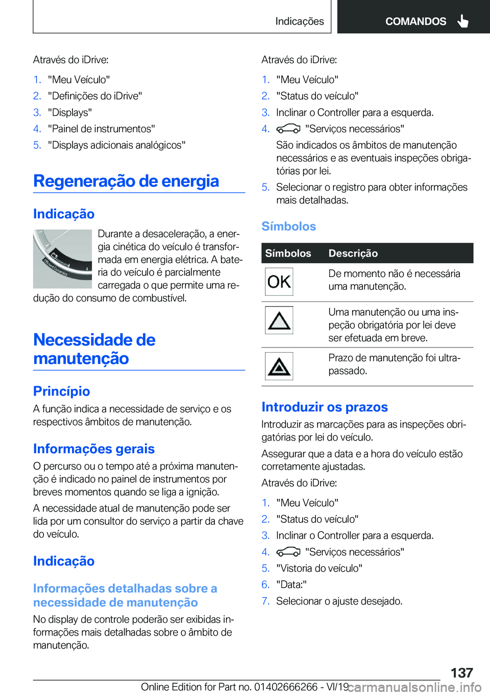 BMW 2 SERIES COUPE 2020  Manual do condutor (in Portuguese) �A�t�r�a�v�é�s��d�o��i�D�r�i�v�e�:�1�.��M�e�u��V�e�