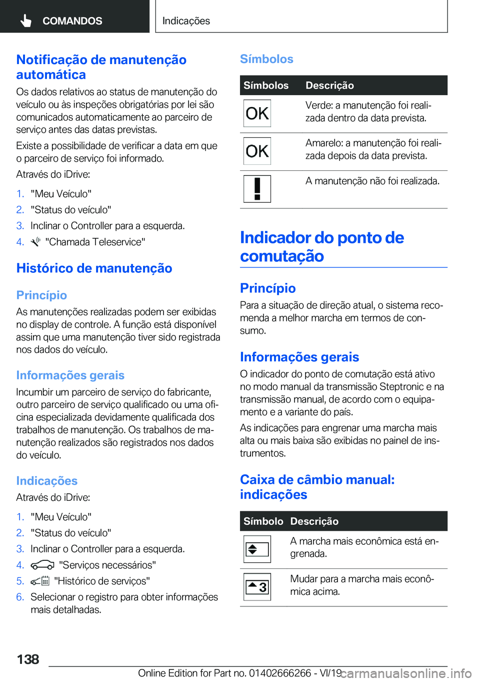 BMW 2 SERIES COUPE 2020  Manual do condutor (in Portuguese) �N�o�t�i�f�i�c�a�