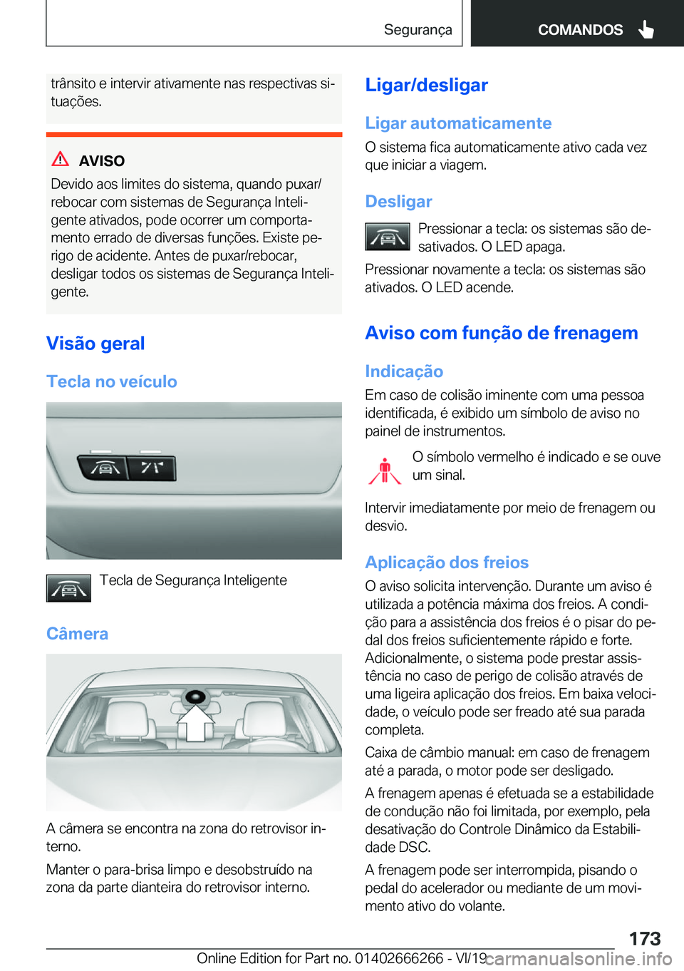BMW 2 SERIES COUPE 2020  Manual do condutor (in Portuguese) �t�r�â�n�s�i�t�o��e��i�n�t�e�r�v�i�r��a�t�i�v�a�m�e�n�t�e��n�a�s��r�e�s�p�e�c�t�i�v�a�s��s�iª
�t�u�a�