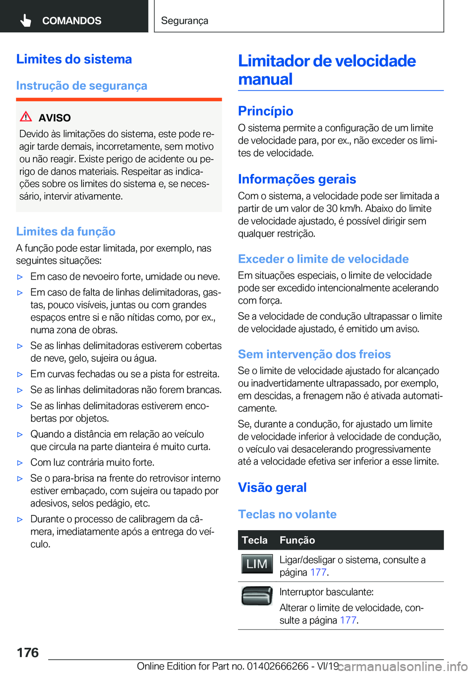 BMW 2 SERIES COUPE 2020  Manual do condutor (in Portuguese) �L�i�m�i�t�e�s��d�o��s�i�s�t�e�m�a
�I�n�s�t�r�u�