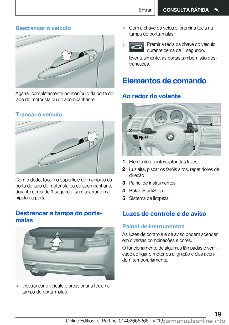 BMW 2 SERIES COUPE 2020  Manual do condutor (in Portuguese) �D�e�s�t�r�a�n�c�a�r��o��v�e�