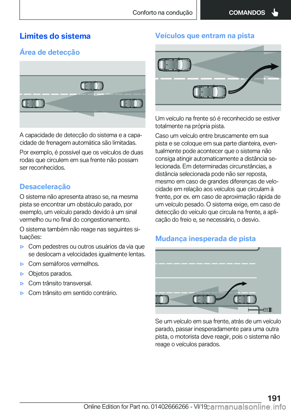 BMW 2 SERIES COUPE 2020  Manual do condutor (in Portuguese) �L�i�m�i�t�e�s��d�o��s�i�s�t�e�m�a
�Á�r�e�a��d�e��d�e�t�e�c�