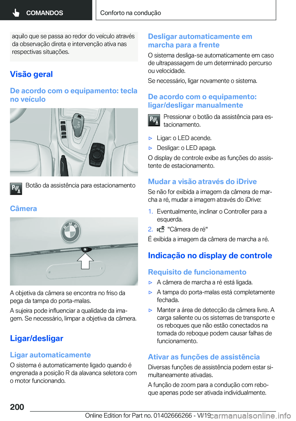 BMW 2 SERIES COUPE 2020  Manual do condutor (in Portuguese) �a�q�u�i�l�o��q�u�e��s�e��p�a�s�s�a��a�o��r�e�d�o�r��d�o��v�e�
