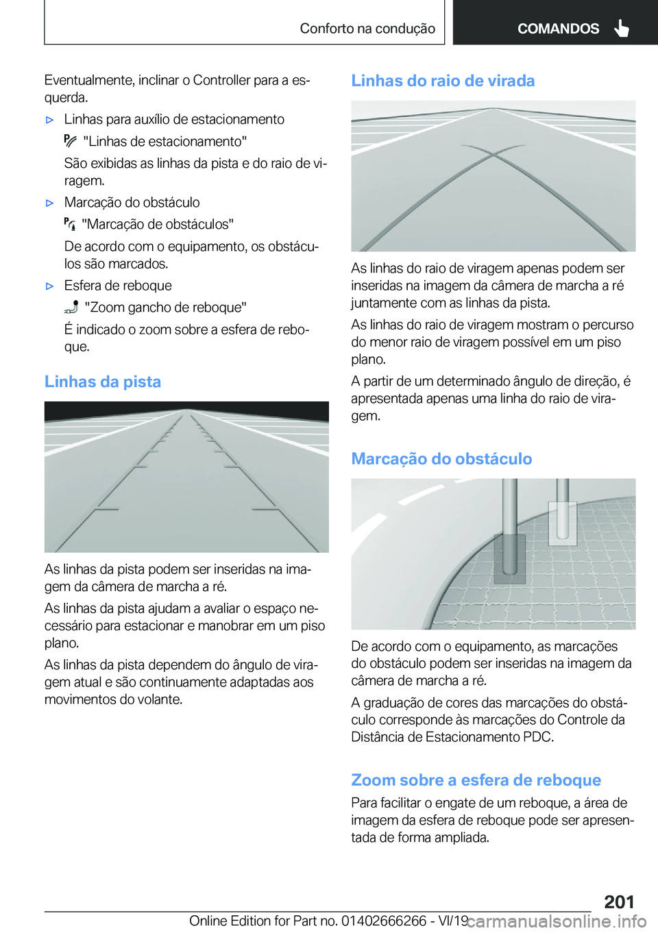 BMW 2 SERIES COUPE 2020  Manual do condutor (in Portuguese) �E�v�e�n�t�u�a�l�m�e�n�t�e�,��i�n�c�l�i�n�a�r��o��C�o�n�t�r�o�l�l�e�r��p�a�r�a��a��e�sª
�q�u�e�r�d�a�.x�L�i�n�h�a�s��p�a�r�a��a�u�x�