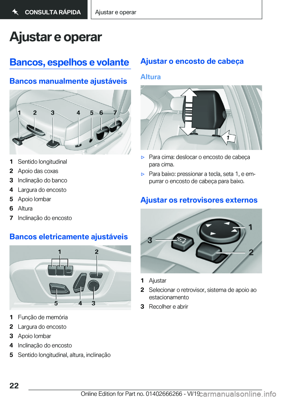 BMW 2 SERIES COUPE 2020  Manual do condutor (in Portuguese) �A�j�u�s�t�a�r��e��o�p�e�r�a�r�B�a�n�c�o�s�,��e�s�p�e�l�h�o�s��e��v�o�l�a�n�t�e
�B�a�n�c�o�s��m�a�n�u�a�l�m�e�n�t�e��a�j�u�s�t�á�v�e�i�s
�1�S�e�n�t�i�d�o��l�o�n�g�i�t�u�d�i�n�a�l�2�A�p�o�i�o�