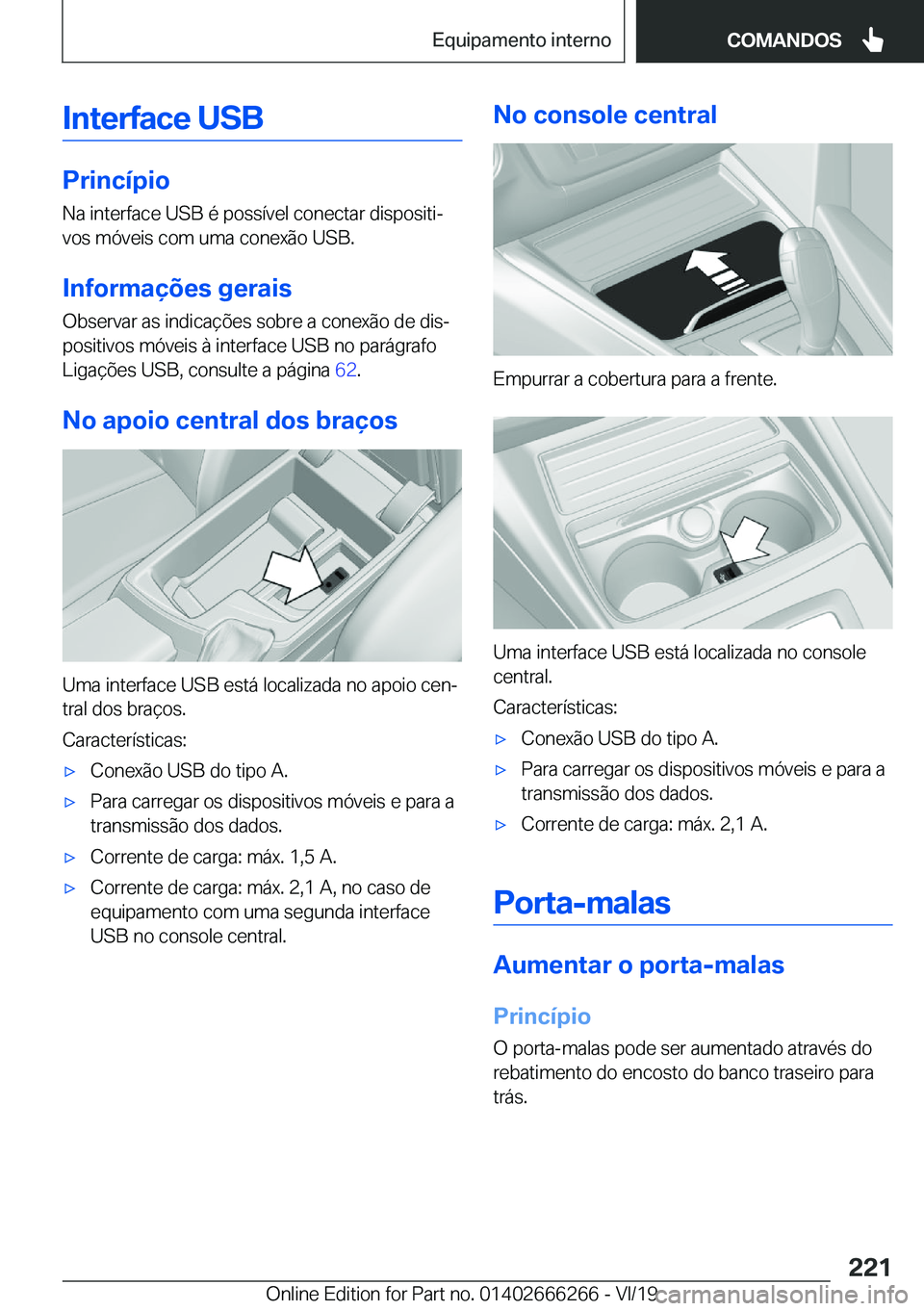 BMW 2 SERIES COUPE 2020  Manual do condutor (in Portuguese) �I�n�t�e�r�f�a�c�e��U�S�B
�P�r�i�n�c�