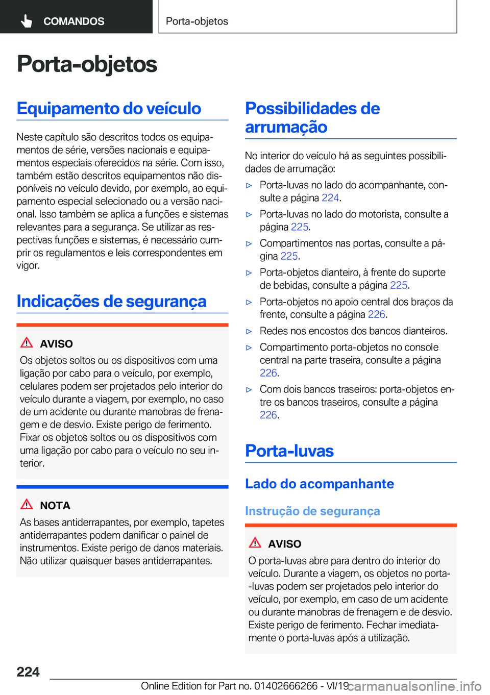 BMW 2 SERIES COUPE 2020  Manual do condutor (in Portuguese) �P�o�r�t�a�-�o�b�j�e�t�o�s�E�q�u�i�p�a�m�e�n�t�o��d�o��v�e�