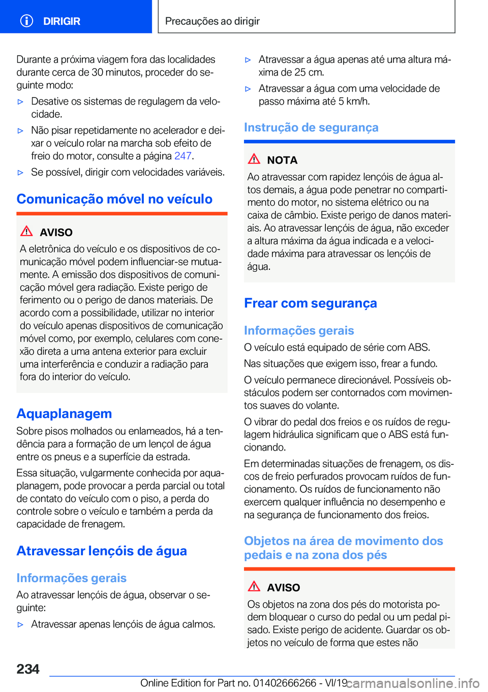 BMW 2 SERIES COUPE 2020  Manual do condutor (in Portuguese) �D�u�r�a�n�t�e��a��p�r�ó�x�i�m�a��v�i�a�g�e�m��f�o�r�a��d�a�s��l�o�c�a�l�i�d�a�d�e�s�d�u�r�a�n�t�e��c�e�r�c�a��d�e��3�0��m�i�n�u�t�o�s�,��p�r�o�c�e�d�e�r��d�o��s�eª
�g�u�i�n�t�e��m�o�