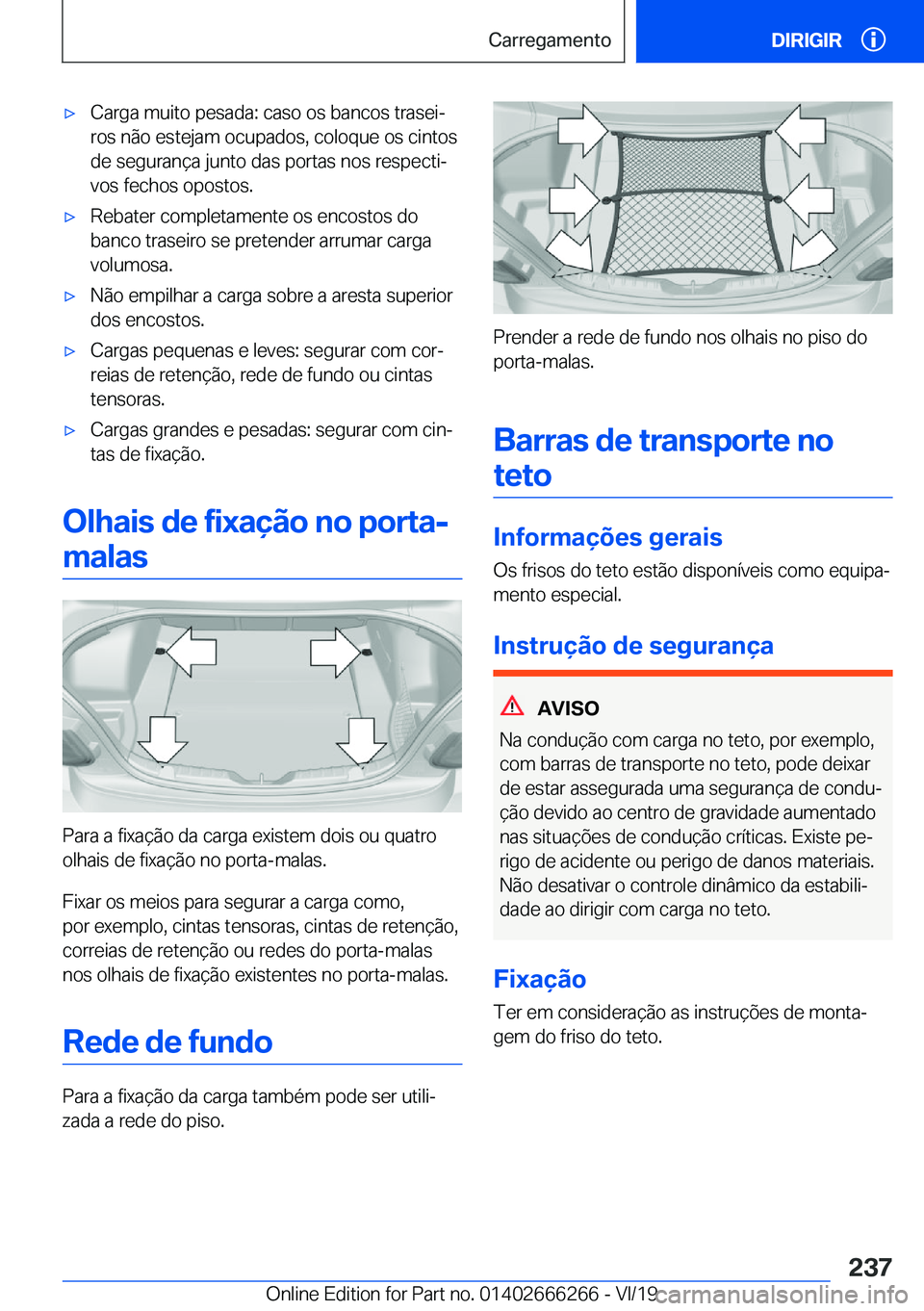 BMW 2 SERIES COUPE 2020  Manual do condutor (in Portuguese) x�C�a�r�g�a��m�u�i�t�o��p�e�s�a�d�a�:��c�a�s�o��o�s��b�a�n�c�o�s��t�r�a�s�e�iª
�r�o�s��n�ã�o��e�s�t�e�j�a�m��o�c�u�p�a�d�o�s�,��c�o�l�o�q�u�e��o�s��c�i�n�t�o�s
�d�e��s�e�g�u�r�a�n�