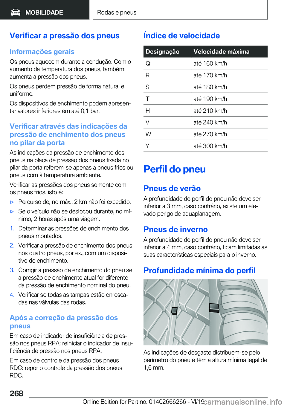 BMW 2 SERIES COUPE 2020  Manual do condutor (in Portuguese) �V�e�r�i�f�i�c�a�r��a��p�r�e�s�s�ã�o��d�o�s��p�n�e�u�s�I�n�f�o�r�m�a�