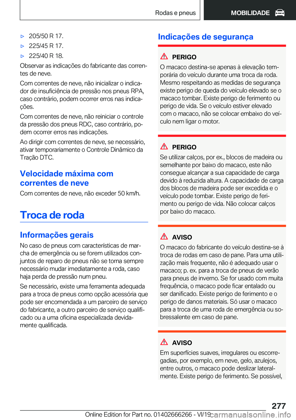 BMW 2 SERIES COUPE 2020  Manual do condutor (in Portuguese) x�2�0�5�/�5�0��R��1�7�.x�2�2�5�/�4�5��R��1�7�.x�2�2�5�/�4�0��R��1�8�.
�O�b�s�e�r�v�a�r��a�s��i�n�d�i�c�a�