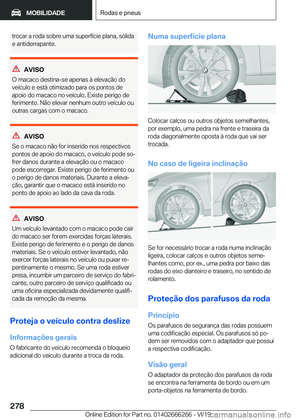 BMW 2 SERIES COUPE 2020  Manual do condutor (in Portuguese) �t�r�o�c�a�r��a��r�o�d�a��s�o�b�r�e��u�m�a��s�u�p�e�r�f�