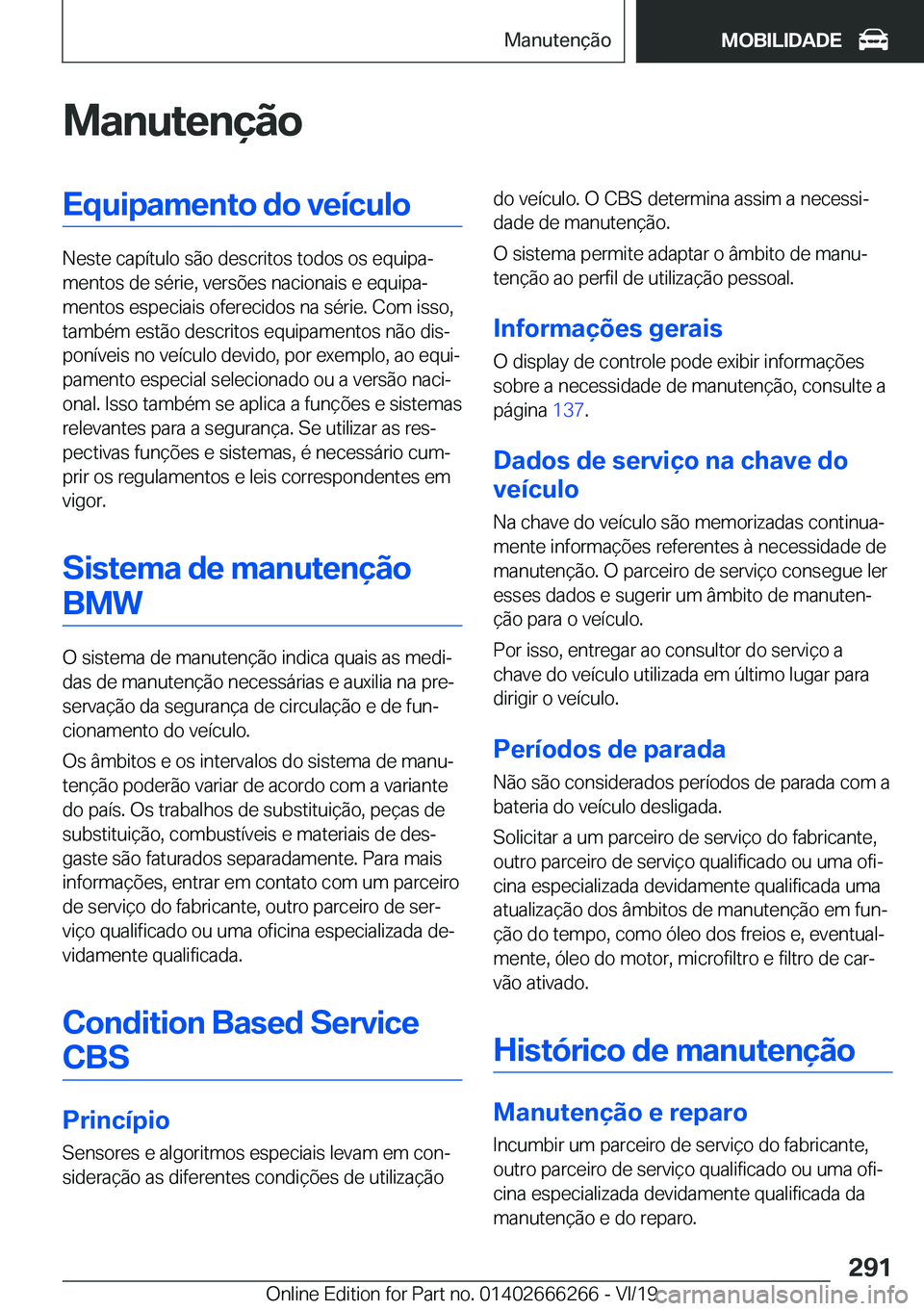 BMW 2 SERIES COUPE 2020  Manual do condutor (in Portuguese) �M�a�n�u�t�e�n�