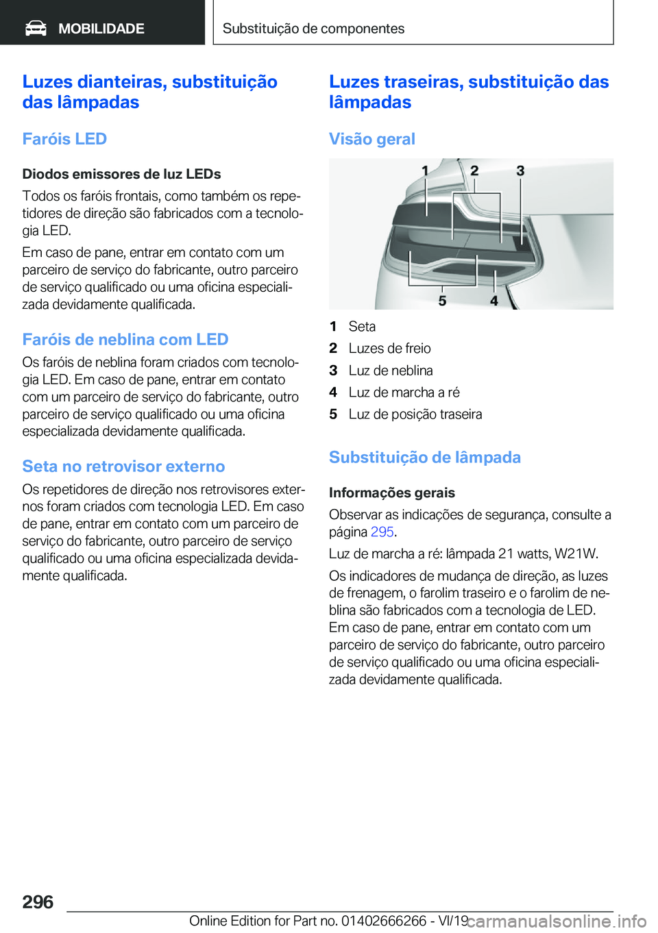 BMW 2 SERIES COUPE 2020  Manual do condutor (in Portuguese) �L�u�z�e�s��d�i�a�n�t�e�i�r�a�s�,��s�u�b�s�t�i�t�u�i�