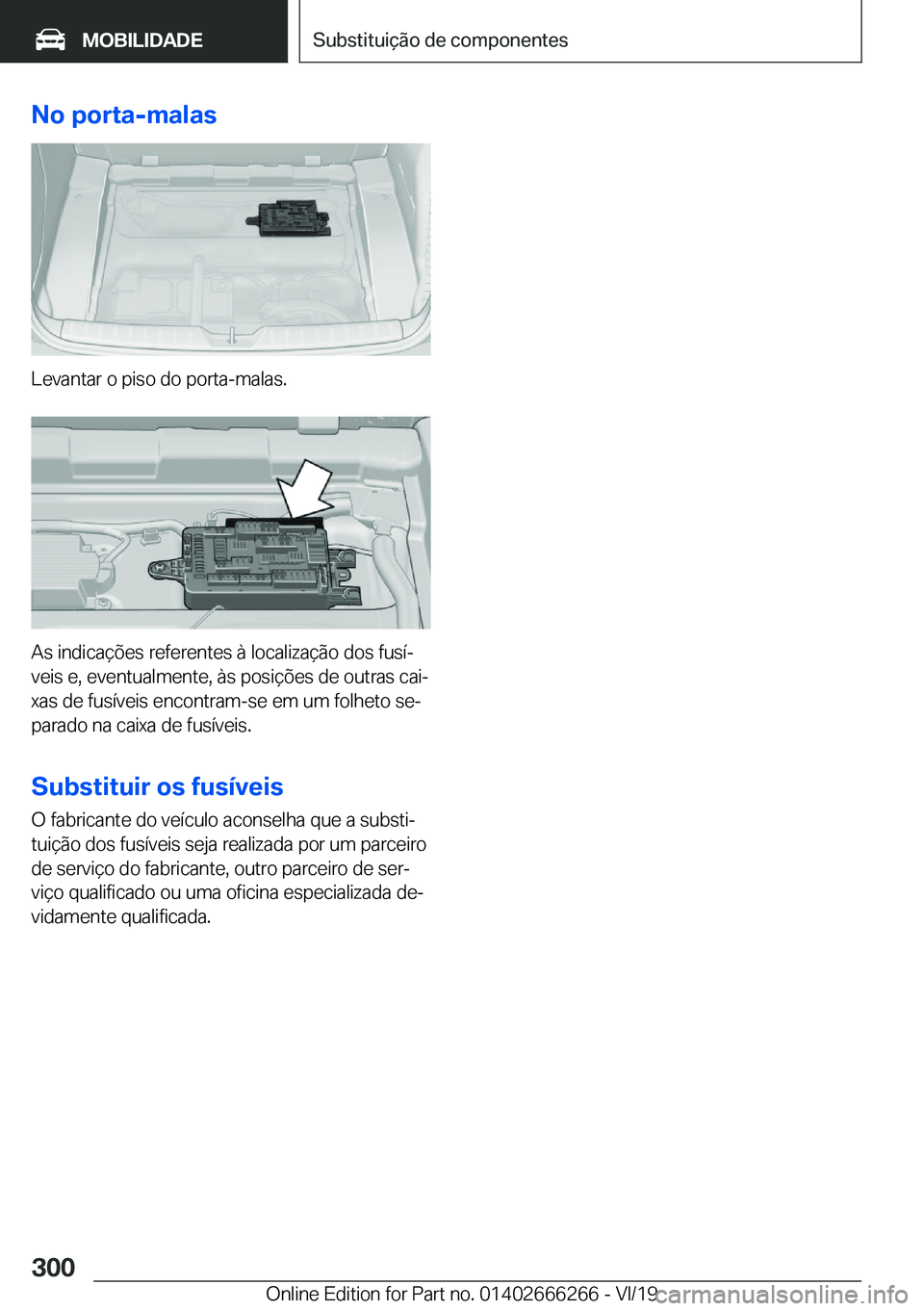 BMW 2 SERIES COUPE 2020  Manual do condutor (in Portuguese) �N�o��p�o�r�t�a�-�m�a�l�a�s
�L�e�v�a�n�t�a�r��o��p�i�s�o��d�o��p�o�r�t�a�-�m�a�l�a�s�.
�A�s��i�n�d�i�c�a�